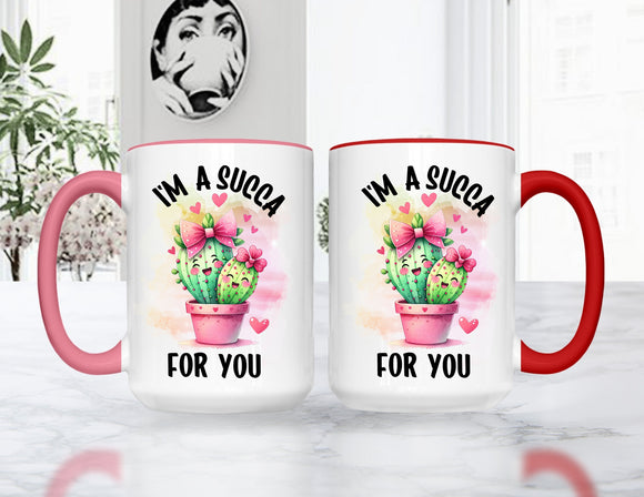 Valentine's Day I'm A Succa For You Mug, Colored Mug and Tumblers