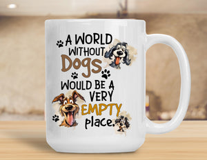Sassy Mug A World Without Dogs 15oz Ceramic Mug