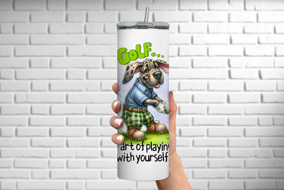 20oz and 30oz Tall Tumblers Golf The Art Of Playing Fetch With Yourself