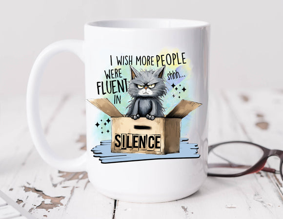 Sassy Mug I Wish More People Were Fluent In Silence