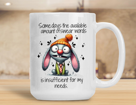 Sassy Mug Some Days The Available Amount Of Swear Words