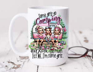 Sassy Mug Some Girls Go Camping