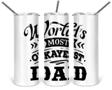 20oz and 30oz Tumblers World's Most Okayest Dad