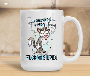 Sassy Mug I'm Exhausted From Other People