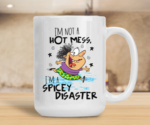 Sassy mug I'm Not A Hot Mess