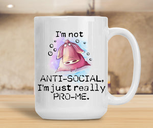 Sassy Mug I'm Not Anti-Social