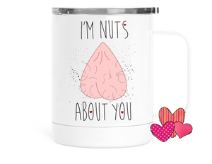 Valentine's Insulated Coffee Mug I'm Nuts About You