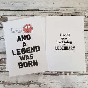 Sassy Greeting Card And A Legend Was Born...Birthday