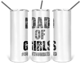 20oz and 30oz Insulated Tall Tumblers Dad Of Girls #OUTNUMBERED