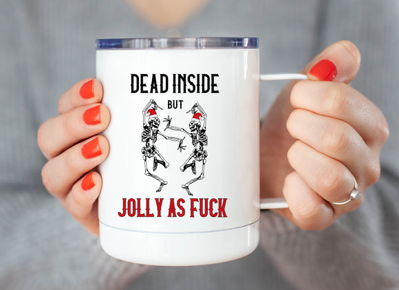 12oz Christmas Travel Coffee Mug Dead Inside But Jolly As Fuck