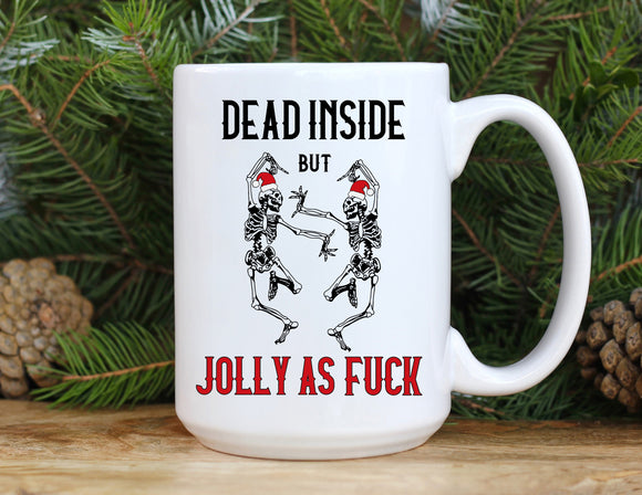 Christmas Ceramic Mug Dead Inside But Jolly As Fuck