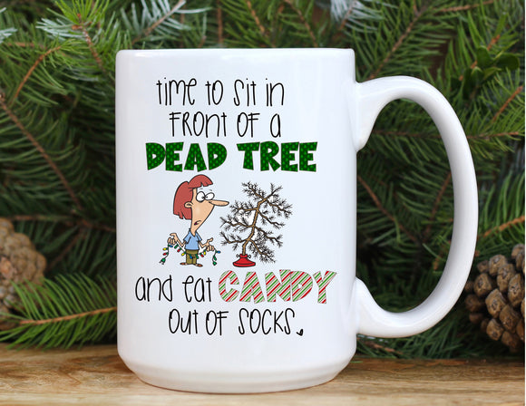 Christmas 15oz Ceramic Mug Time To Sit In Front Of A Dead Tree