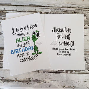 Sassy Greeting Card Do You Know What An Alien and Your Birthday...Birthday