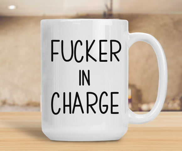 15oz Ceramic Mug Fucker In Charge