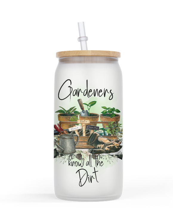 16oz Glass Jar Tumbler Gardeners Know All The Dirt