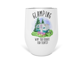 12oz Insulated Wine Tumbler Glamping Way Too Boujee For Tents
