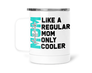 12oz Insulated Coffee Mug Gleniffer Lake Mom Bold - 2 colors available