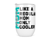 12oz Insulated Wine Tumbler Gleniffer Lake Mom Bold - comes in 2 colors
