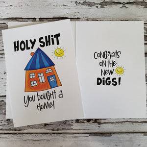 Sassy Greeting Card Holy Shit You Bought A Home...New Home