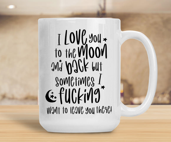 Sassy Mug I Love You To The Moon