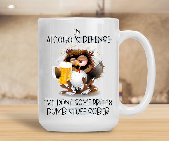 Sassy Mug In Alcohol's Defense I've Done Some Pretty Dumb Stuff Sober