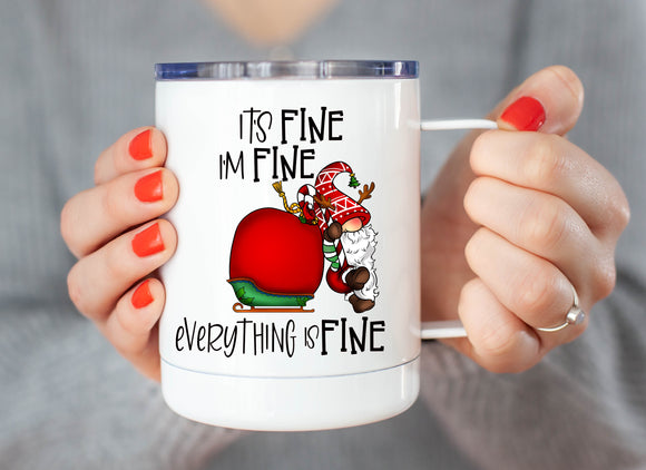 12oz Christmas Travel Coffee Mug It's Fine I'm Fine