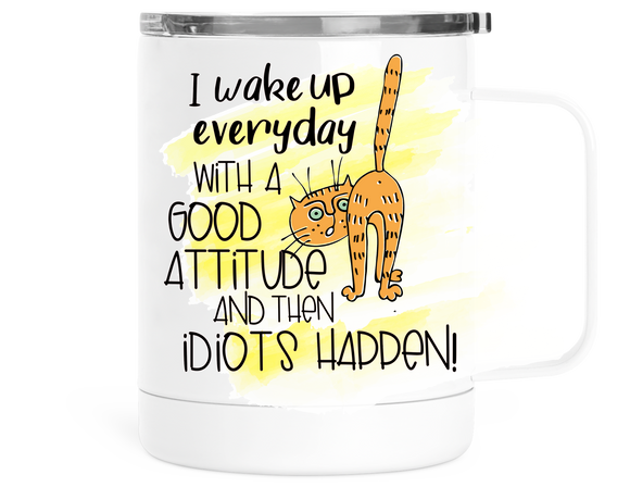 12oz Insulated Coffee Mug I Wake Up Everyday