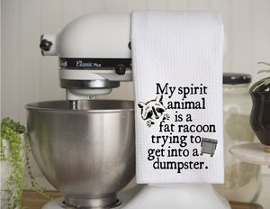 Kitchen Towel My Spirit Animal Is A Fat Racoon