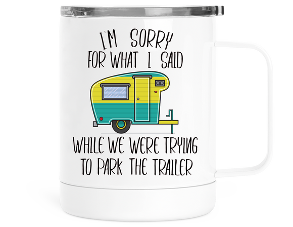 12oz Insulated Coffee Mug Trying To Park The Trailer