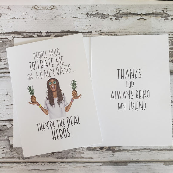Sassy Greeting Card People Who Tolerate Me...Friendship
