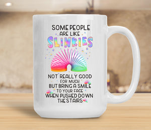 Sassy Mug Some People Are Like Slinkies