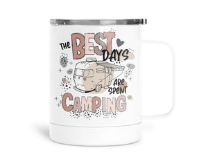 12oz Insulated Coffee Mug The Best Days Are Spent Camping
