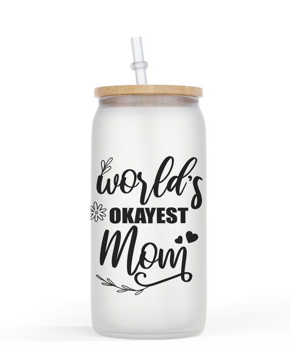 16oz Frosted or Clear Glass Jar Style World's Okayest Mom