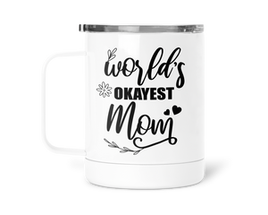 12oz Insulated Coffee Mug World's Okayest Mom
