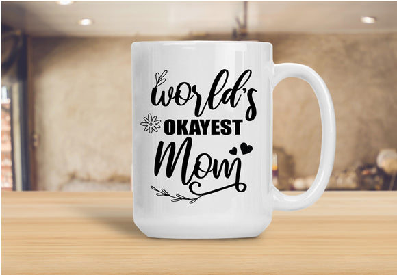 Sassy Mug World's Okayest Mom