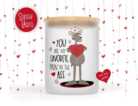 Valentine's 9oz Soy Candle You Are My Favorite Pain In The Ass
