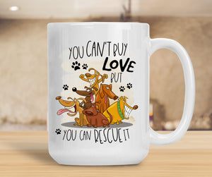 Sassy Mug You Can't Buy Love - Dogs